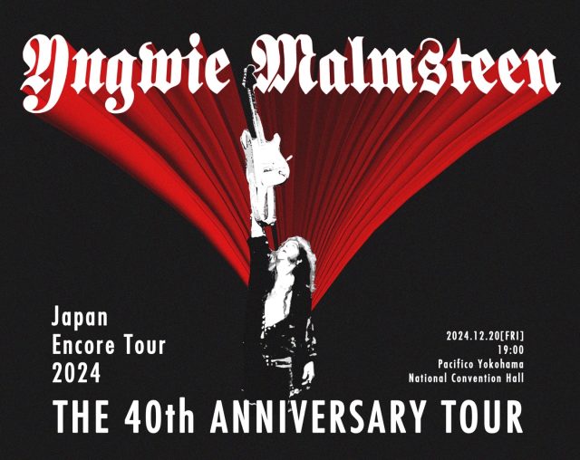 ©『Yngwie Malmsteen 40th Anniversary Japan Encore Tour 2024』